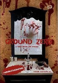 Image of Ground Zero : A Crime Behind The Shadow